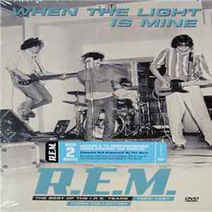 R.E.M. - When The Light Is Mine: The Best Of The I.R.S. Years 1982-1987 - Video Collection mp3