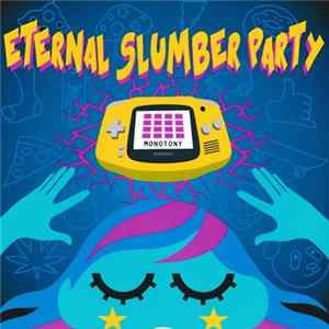 Monotony - Eternal Slumber Party mp3