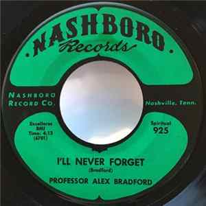 Professor Alex Bradford - I'll Never Forget mp3