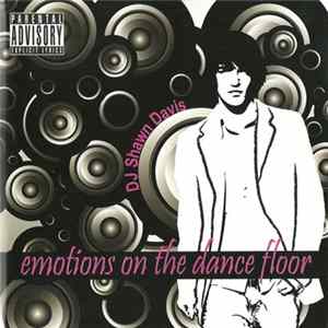 DJ Shawn Davis - Emotions On The Dance Floor mp3
