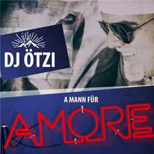 DJ Ötzi - A Mann Für Amore mp3