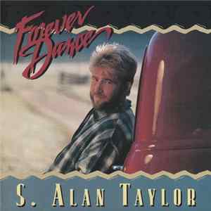 S. Alan Taylor - Forever Dance mp3