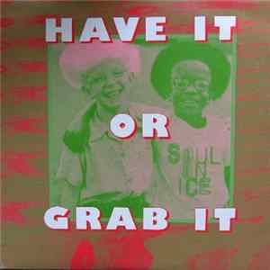 Various - Have It Or Grab It Or Go? mp3