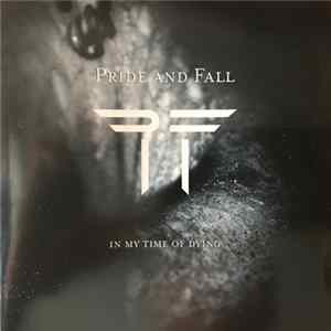 Pride And Fall - In My Time Of Dying mp3