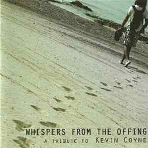 Various - Whispers From The Offing - A Tribute To Kevin Coyne mp3