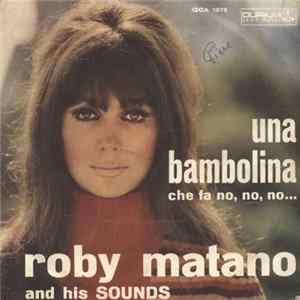 Roby Matano - Una Bambolina Che Fa No, No, No mp3