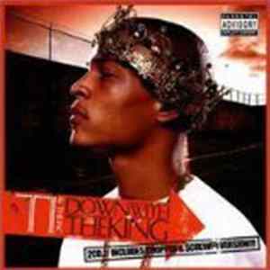 T.I. & The PSC - Down With The King mp3