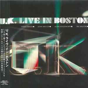 U.K. - Live In Boston mp3