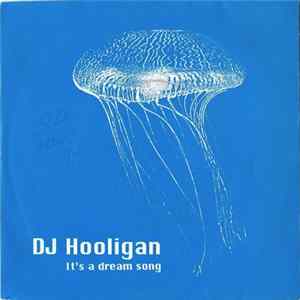 DJ Hooligan - It's A Dream Song mp3