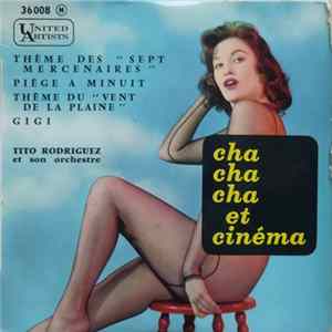 Tito Rodriguez Et Son Orchestre - Cha Cha Cha Et Cinéma mp3