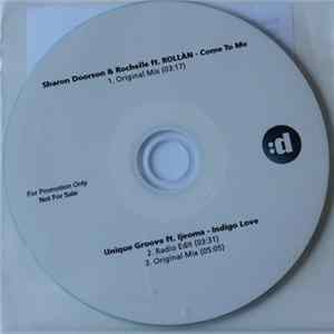 Sharon Doorson & Rochelle Ft. Rollàn / Unique Groove Ft. Ijeoma - Come To Me / Indigo Love mp3