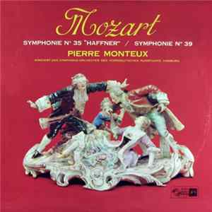 Mozart - Pierre Monteux, Symphonie-Orchester Des Norddeutschen Rundfunks, Hamburg - Symphony No. 35 "Haffner" / Symphony No. 39 mp3