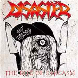Disaster - The Bite Of Sarcasm mp3