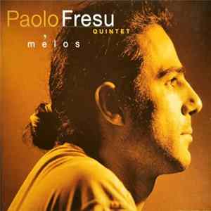 Paolo Fresu Quintet - Mélos mp3