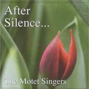 The Motet Singers - After Silence .... mp3