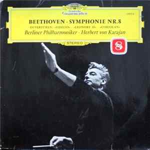 Beethoven – Berliner Philharmoniker · Herbert von Karajan - Symphonie Nr. 8 / Ouvertüren: »Fidelio« · »Leonore III« · »Coriolan« mp3