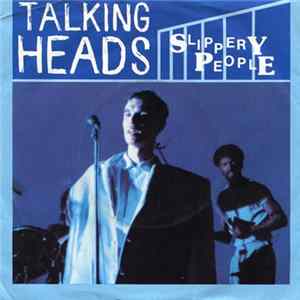 Talking Heads - Slippery People mp3