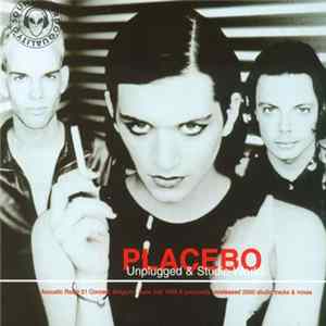 Placebo - Unplugged & Studio Works mp3