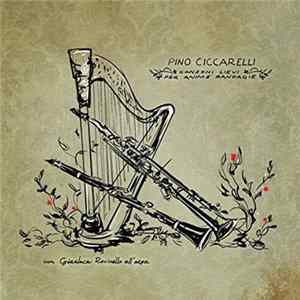 Pino Ciccarelli - Canzoni Lievi Per Anime Randagie mp3
