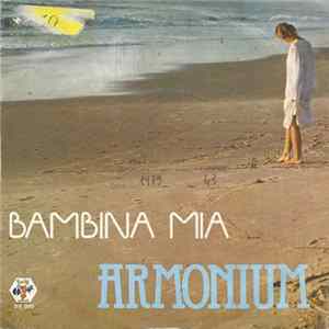 Armonium - Bambina Mia mp3