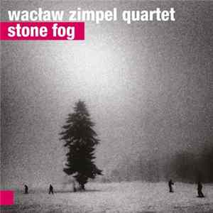 Wacław Zimpel Quartet - Stone Fog mp3