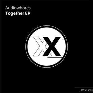 Audiowhores - Together EP mp3