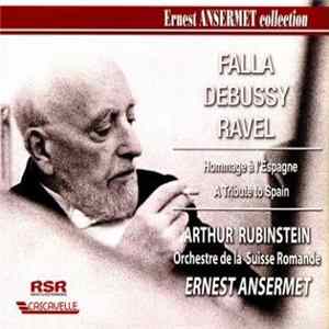 Falla, Debussy, Ravel, Arthur Rubinstein, Orchestra De La Suisse Romande, Ernest Ansermet - Hommage À L'Espagne mp3