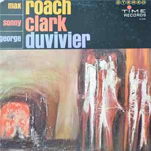 Max Roach, Sonny Clark, George Duvivier - Max Roach, Sonny Clark, George Duvivier mp3