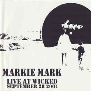 Markie Mark - Live At Wicked mp3