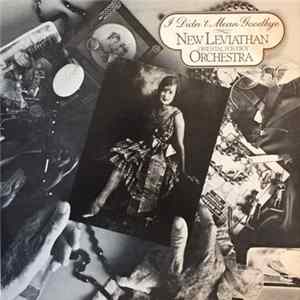 The New Leviathan Oriental Fox-Trot Orchestra - I Didn't Mean Goodbye mp3
