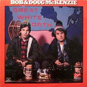 Bob & Doug McKenzie - Great White North mp3