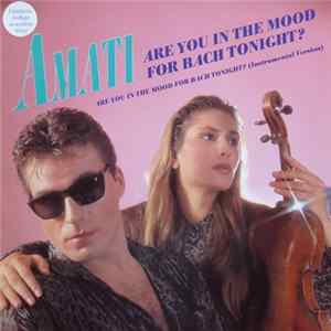 Amati - Are You In The Mood For Bach Tonight? mp3