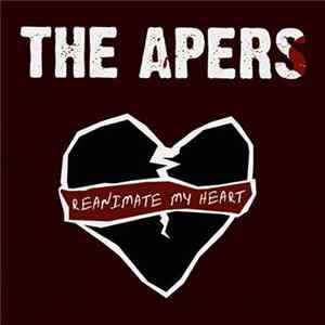 The Apers - Reanimate My Heart mp3