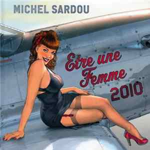 Michel Sardou - Être Une Femme 2010 mp3