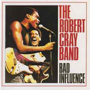 The Robert Cray Band - Bad Influence mp3