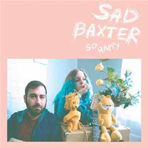 Sad Baxter - So Happy mp3