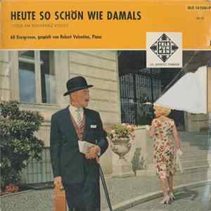 Robert Valentino - Heute So Schön Wie Damals mp3