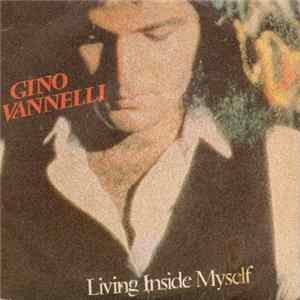 Gino Vannelli - Living Inside Myself / Stay With Me mp3