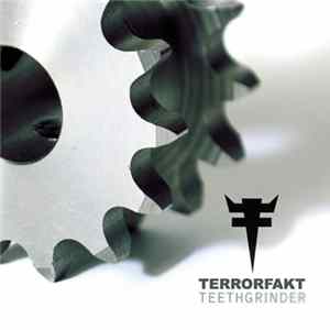 Terrorfakt - Teethgrinder mp3