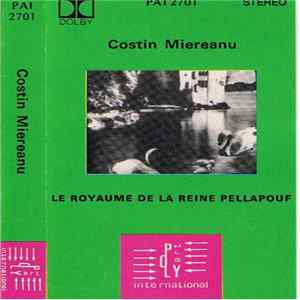 Costin Miereanu - Le Royaume De La Reine Pellapouf mp3
