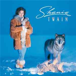 Shania Twain - Shania Twain mp3