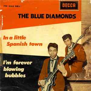 The Blue Diamonds - In A Little Spanish Town / I'm Forever Blowing Bubbles mp3