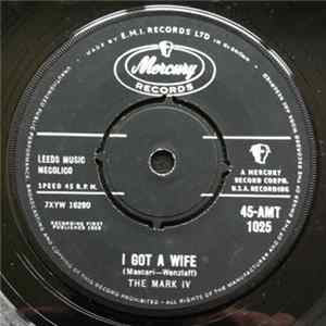 The Mark IV - I Got A Wife mp3