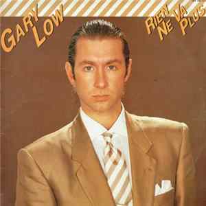 Gary Low - Rien Ne Va Plus mp3