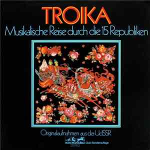 Various - Troika - Musikalische Reise Durch Die 15 Republiken mp3