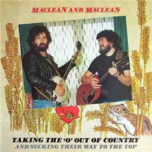 Maclean And Maclean - Taking The 'O' Out Of Country And Sucking Their Way To The Top mp3