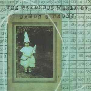 Damon & Naomi - The Wondrous World Of Damon & Naomi mp3