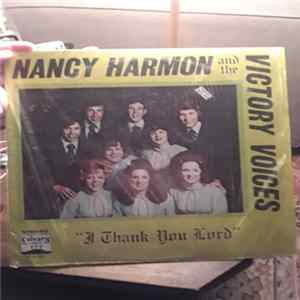 Nancy Harmon, The Victory Voices - I Thank You Lord mp3