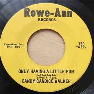 Candy Candice Walker - Only Having A Little Fun mp3