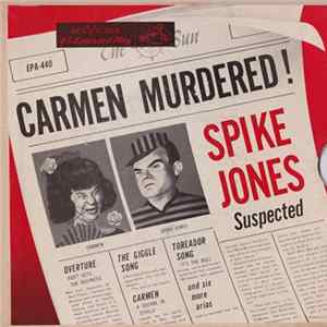 Spike Jones And His CIty Slickers - Carmen Murdered! (Spike Jones Suspected) mp3